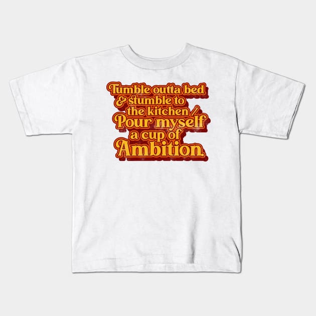 Dolly Parton // Pour Myself a Cup of Ambition Lyrics Kids T-Shirt by darklordpug